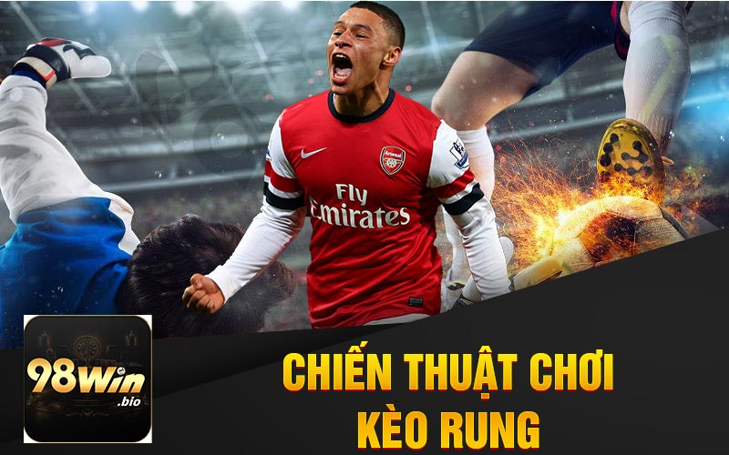 Kèo Rung Là Gì? Cách Đọc Chuẩn Và Đặt Cược Tại 98win 2 Chiến Thuật Chơi Kèo Rung Tại 98Win