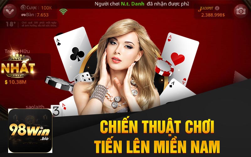 Tiến Lên Miền Nam 98win – Bí Quyết Thắng Lớn Từ Cao Thủ 2 Chiến Thuật Chơi Tiến Lên Miền Nam Cùng 98Win