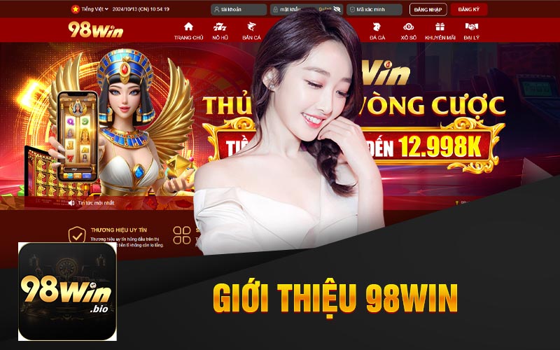 Giới Thiệu 98win - Nhà Cái Số 1 Cho Cá Cược Trực Tuyến 1 Giới Thiệu 98win : Nhà Cái Xanh Chín Hàng Đầu Châu Á