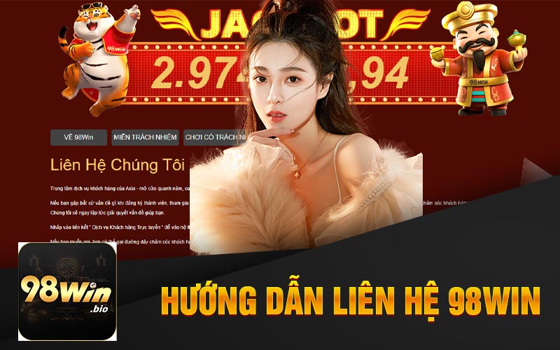Liên Hệ 98win: Hỗ Trợ Khách Hàng 24/7 Tại Nhà Cái Uy Tín 1 Hướng Dẫn Liên Hệ 98Win