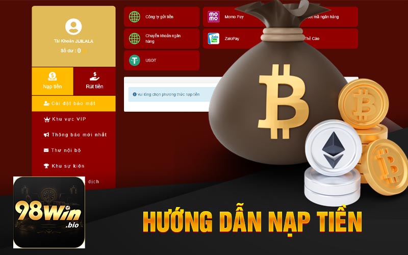 Hướng Dẫn Nạp Tiền 98win Chỉ Trong Vài Phút Đơn Giản 1 Hướng Dẫn Nạp Tiền 98Win