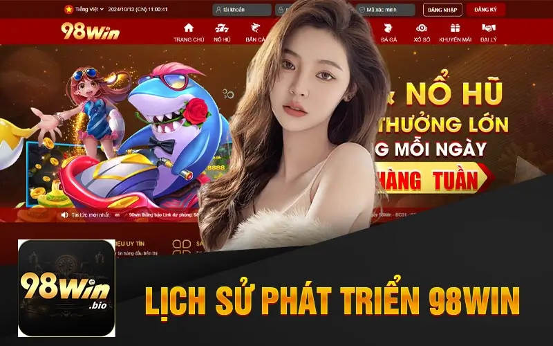 98Win | Link Trang Chủ 98Win.Com Top #1 Việt Nam 14 Lịch Sử Phát Triển Nhà Cái 98Win